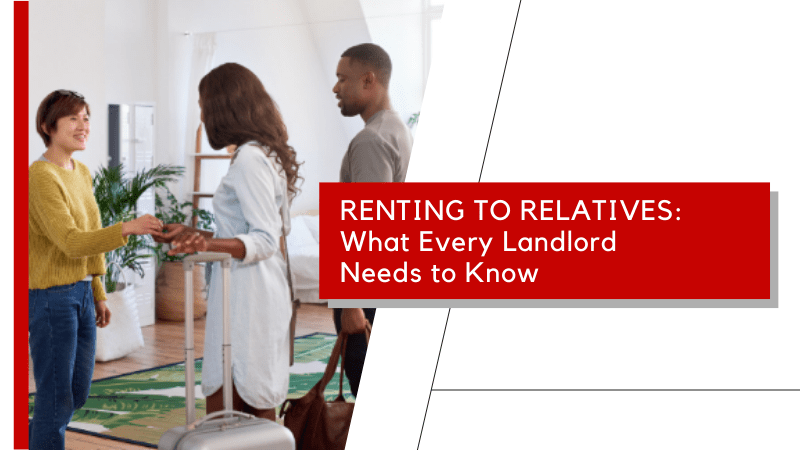 Renting To Relatives: What Every Norfolk Landlord Needs to Know